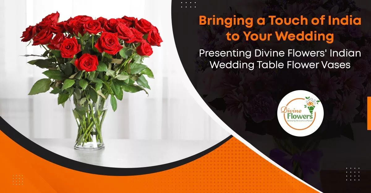 Presenting Divine Flowers' Indian Wedding Table Flower Vases